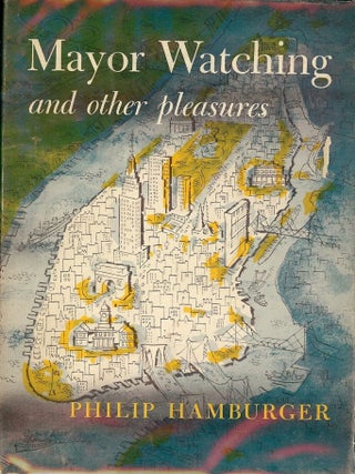 Item #50204 MAYOR WATCHING AND OTHER PLEASURES. Philip HAMBURGER
