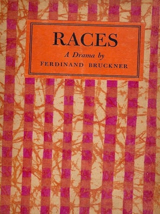 Item #50220 RACES: A DRAMA. Ferdinand BRUCKNER