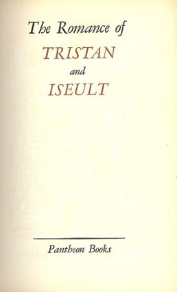 Item #50229 THE ROMANCE OF TRISTAN AND ISEULT. Joseph BEDIER