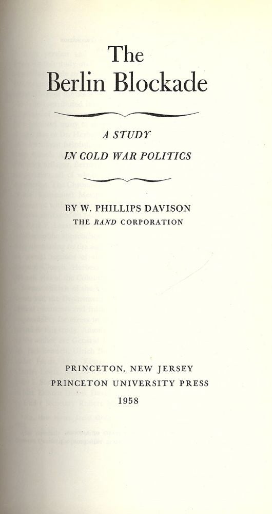 Item #50234 THE BERLIN BLOCKADE: A STUDY IN COLD WAR POLITICS. W. Phillips DAVISON.