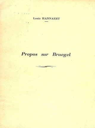 Item #50288 PROPOS SUR BRUEGEL. Louis HANNAERT
