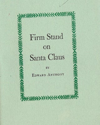 Item #50296 FIRM STAND ON SANTA CLAUS. Edward ANTHONY