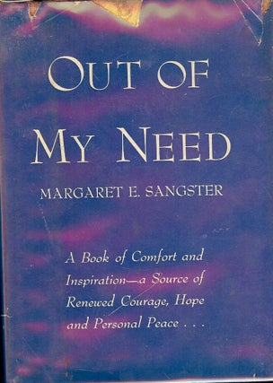 Item #50300 OUT OF MY NEED. Margaret E. SANGSTER