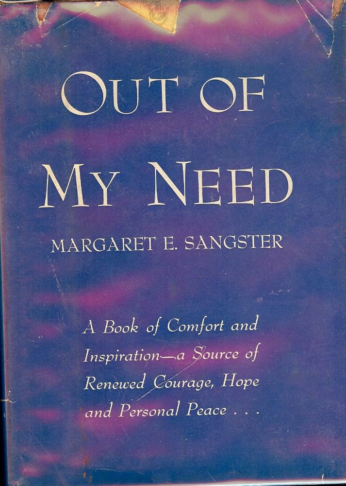 Item #50300 OUT OF MY NEED. Margaret E. SANGSTER.