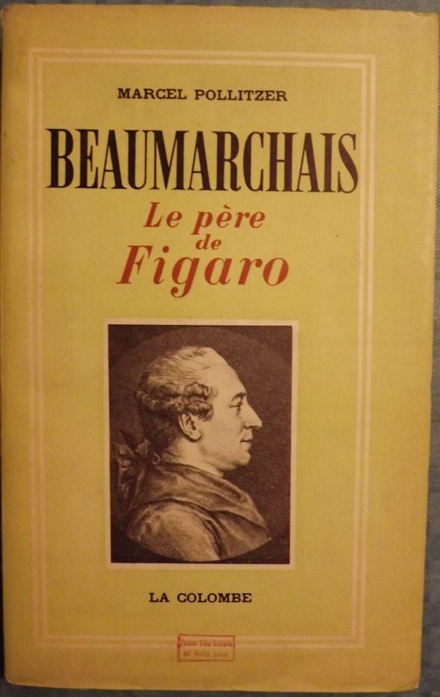 Item #50311 BEAUMARCHAIS: LE PERE DE FIGARO. Marcel POLLITZER.