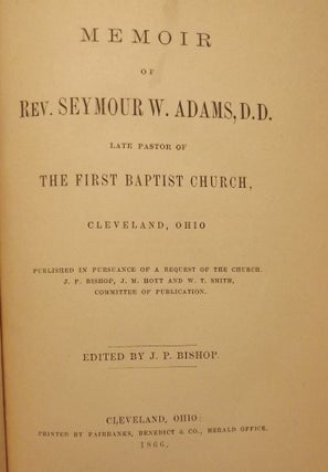 Item #50314 MEMOIR OF REV. SEYMOUR W. ADAMS, D.D. J. P. BISHOP