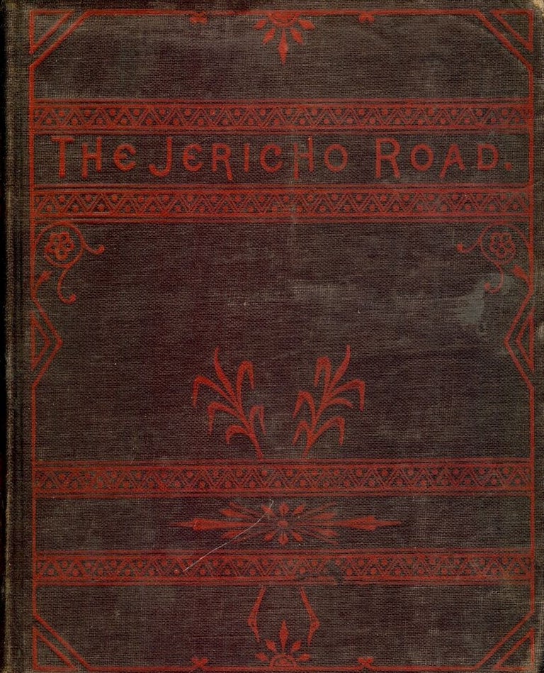 Item #50436 THE JERICHO ROAD; A STORY OF WESTERN LIFE. John HOBBERTON.