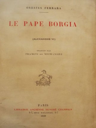Item #50473 LE PAPE BORGIA. Orestes FERRARA