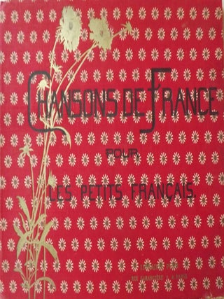Item #50475 CHANSONS DE FRANCE. Les Petits FRANCAIS