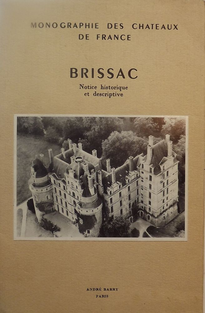Item #50504 MONOGRAPHIE DES CHATEAUX DE FRANCE: BRISSAC. Duc DE BRISSAC.