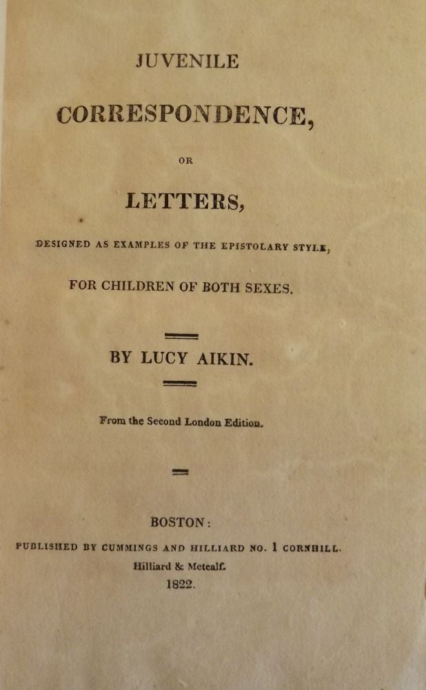 Item #50531 JUVENILE CORRESPONDENCE, OR LETTERS. Lucy AIKIN.