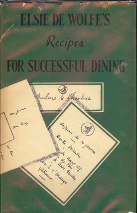 Item #50594 ELSIE DE WOLFE'S RECIPES FOR SUCCESSFUL DINING. Elsie de WOLFE