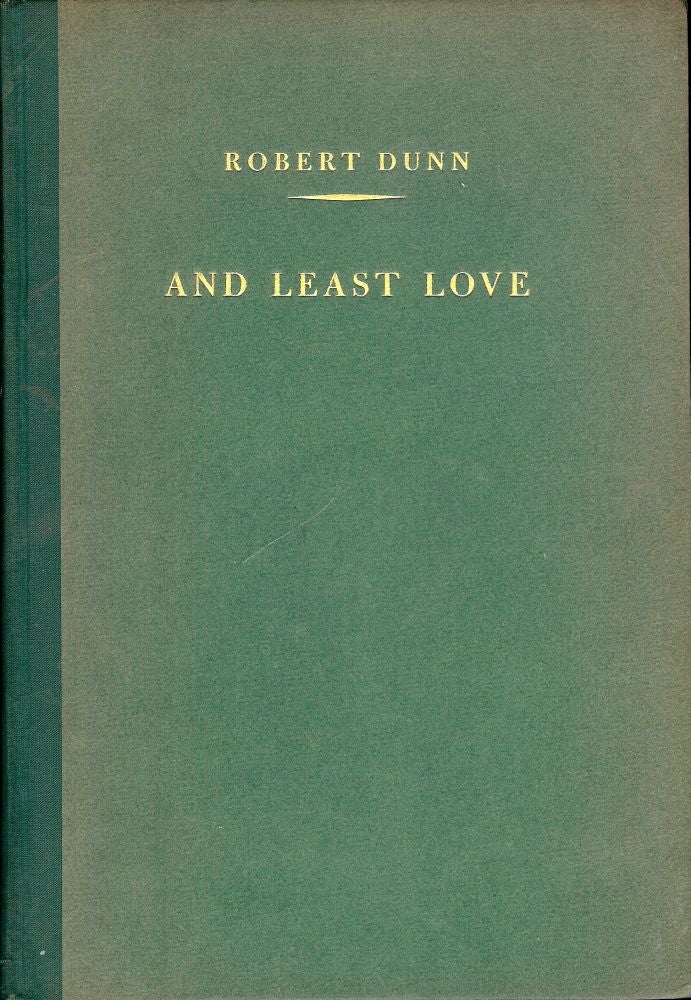 Item #50603 AND LEAST LOVE. Robert DUNN.