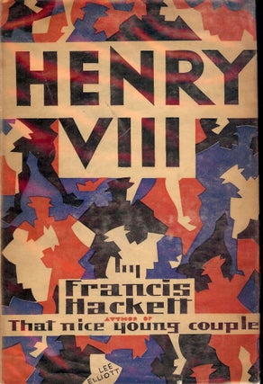 Item #50719 HENRY THE EIGHTH. Francis HACKETT