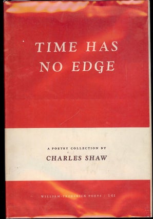 Item #50741 TIME HAS NO EDGE. Charles SHAW