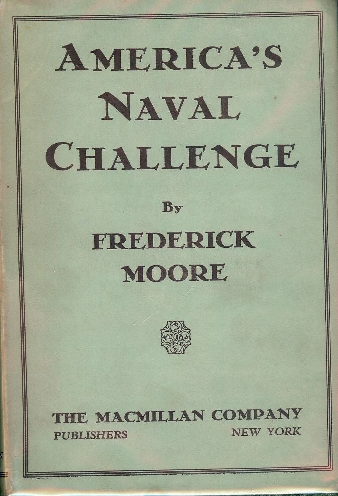 Item #50773 AMERICA'S NAVAL CHALLENGE. Frederick MOORE.