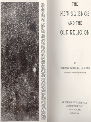 Item #50780 THE NEW SCIENCE AND THE OLD RELIGION. Thornwell JACOBS