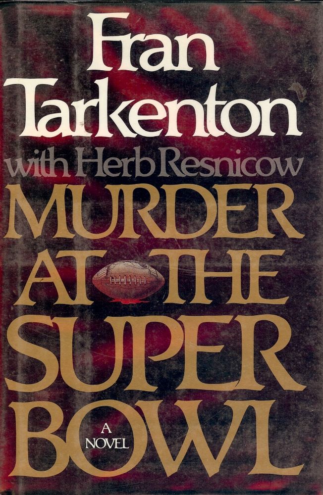 Item #508 MURDER AT THE SUPER BOWL. Fran TARKENTON.