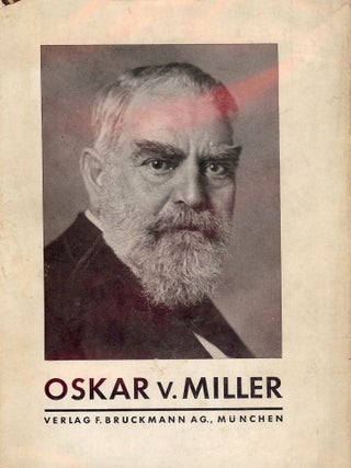 Item #50804 OSKAR VON MILLER. Walther VON MILLER