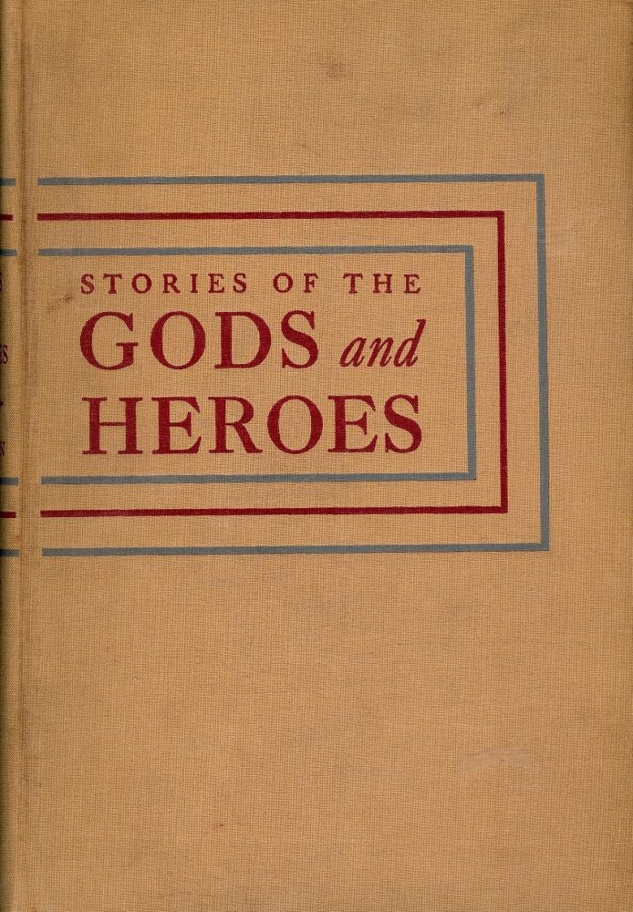 Item #50807 STORIES OF THE GODS AND HEROES. Sally BENSON.