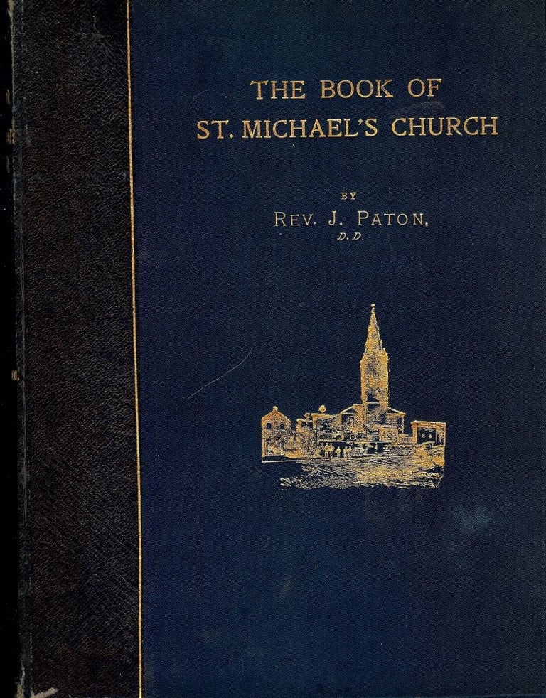 Item #50840 THE BOOK OF ST. MICHAEL'S CHURCH. J. PATON.