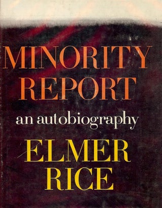 Item #50914 MINORITY REPORT: AN AUTOBIOGRAPHY. Elmer RICE