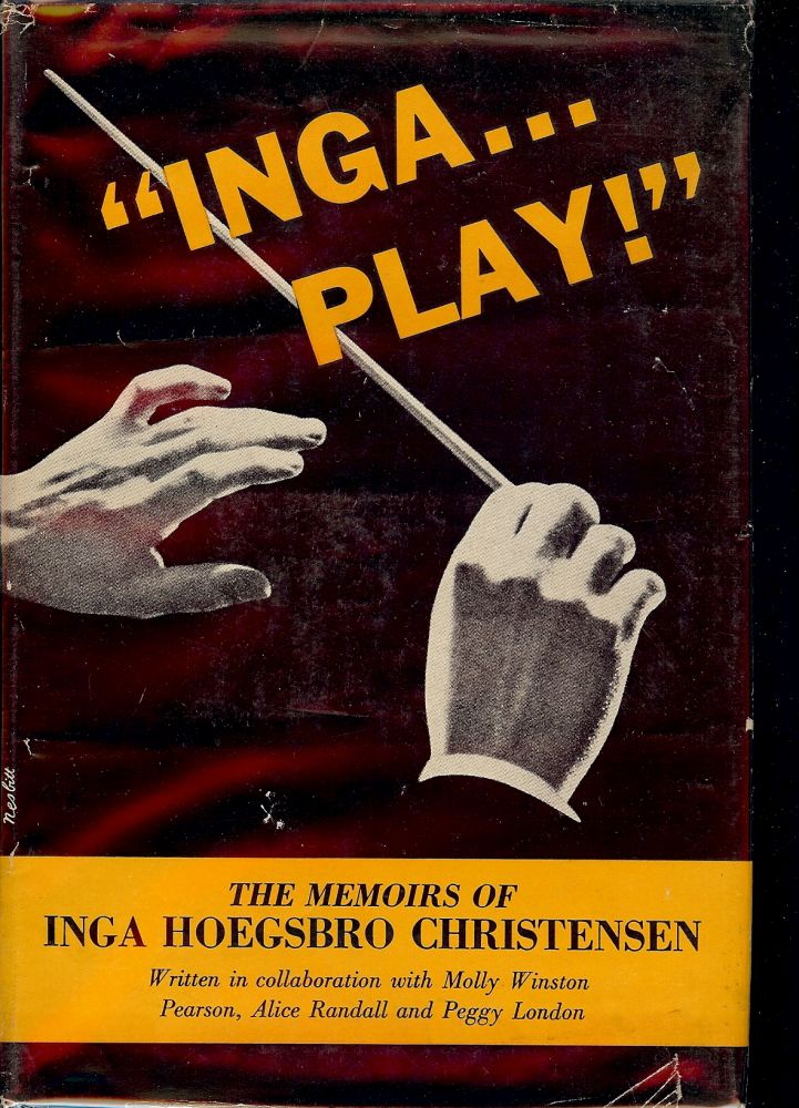 Item #50919 INGA-PLAY! THE MEMOIRS OF INGA HOEGSBRO CHRISTENSEN. Inga Hoegsbro CHRISTENSEN.