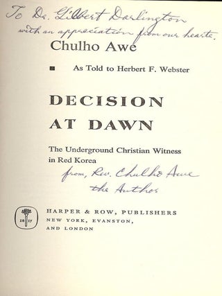 DECISION AT DAWN: THE UNDERGROUND CHRISTIAN WITNESS IN RED KOREA