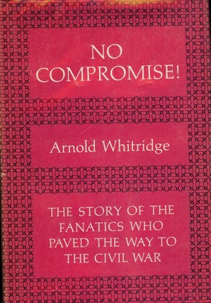 Item #50956 NO COMPROMISE! Arnold WHITRIDGE
