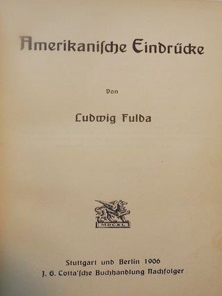 Item #50982 AMERIKANISCHE EINDRUCKE. Ludwig FULDA