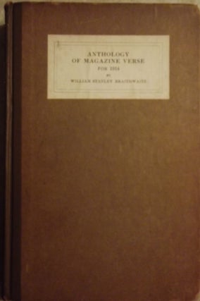 Item #51007 ANTHOLOGY OF MAGAZINE VERSE FOR 1914. William Stanley BRAITHWAITE
