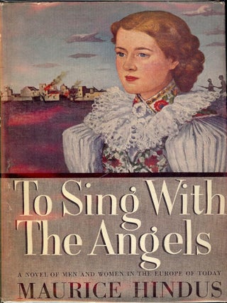 Item #51056 TO SING WITH THE ANGELS. Maurice HINDUS
