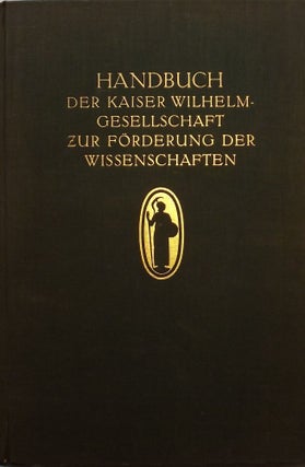 Item #51087 HANDBUCH DER KAISER WILHELM-GESELLSCHAFT. Adolf VON HARNACK