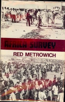 Item #51092 AFRICA SURVEY: ESSAYS ON CONTEMPORARY AFRICAN AFFAIRS. Red METROWICH