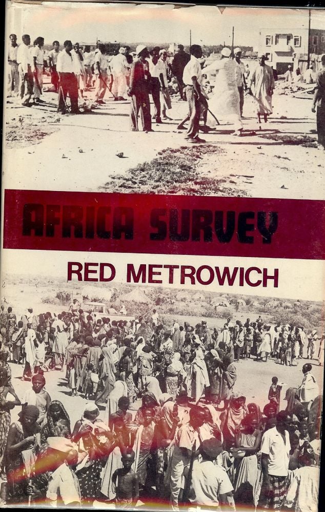 Item #51092 AFRICA SURVEY: ESSAYS ON CONTEMPORARY AFRICAN AFFAIRS. Red METROWICH.