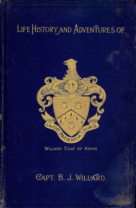 Item #51144 CAPTAIN BEN'S BOOK: A RECORD OF THE THINGS WHICH HAPPENED TO CAPT. Benjamin J. WILLARD