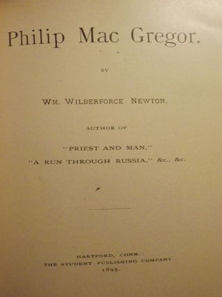 Item #51395 PHILIP MAC GREGOR. William Wilberforce NEWTON