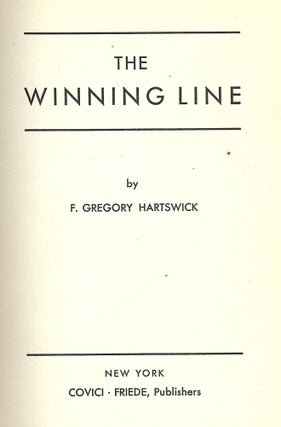 Item #51411 THE WINNING LINE. Gregory F. HARTSWICK