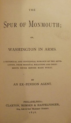 Item #51561 THE SPUR OF MONMOUTH; OR, WASHINGTON IN ARMS. Henry MORFORD