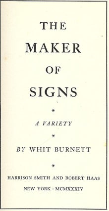 Item #51582 THE MAKER OF SIGNS: A VARIETY. Whit BURNETT