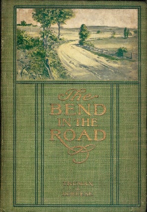 Item #51589 THE BEND IN THE ROAD AND HOW A MAN OF THE CITY FOUND IT. Truman A. DEWEESE