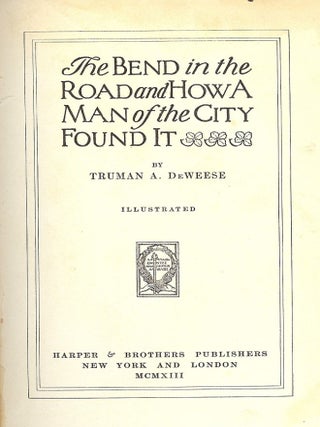 THE BEND IN THE ROAD AND HOW A MAN OF THE CITY FOUND IT
