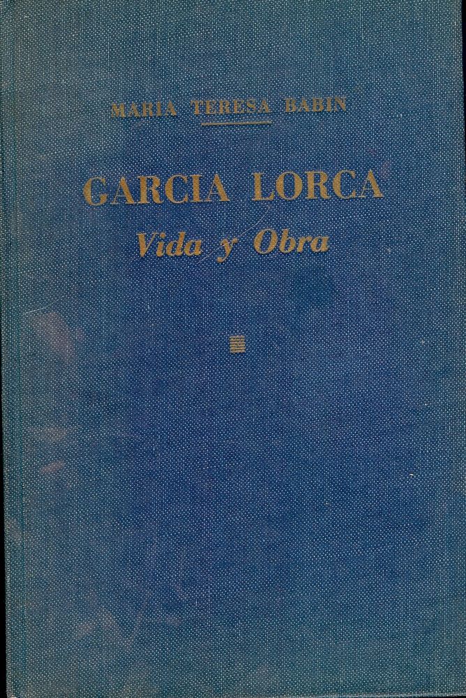 Item #51613 GARCIA LORCA: VIDA Y OBRA. Maria Teresa BABIN.