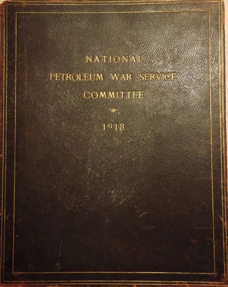 Item #51685 NATIONAL PETROLEUM WAR SERVICE COMMITTEE 1918.