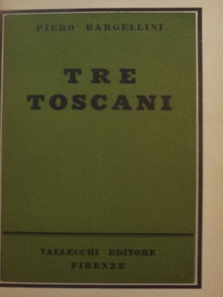 Item #51716 TRE TOSCANI: COLLODI FUCINI VAMBA. Piero BARGELLINI