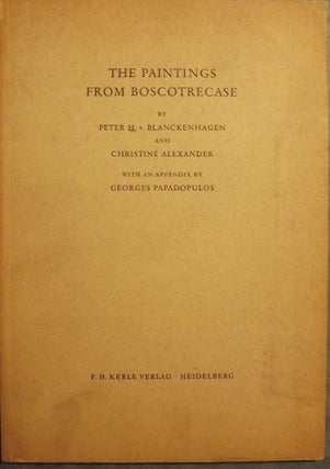 Item #51907 THE PAINTINGS FROM BOSCOTRECASE. Peter H. BLANCKENHAGEN