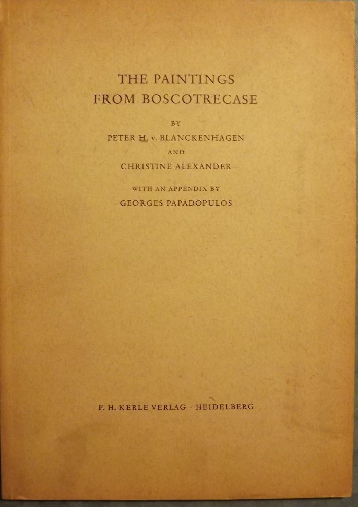 Item #51907 THE PAINTINGS FROM BOSCOTRECASE. Peter H. BLANCKENHAGEN.