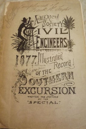 Item #51908 RECORDS OF THE SOUTHERN EXCURSION OF THE AMERICAN SOCIETY OF CIVIL. Frank H. TAYLOR