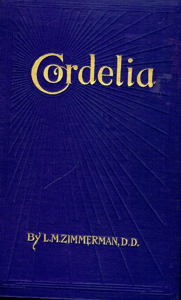 Item #51931 CORDELIA: A STORY FOR THE HOMEMAKER AND THE BREADWINNER. L. M. ZIMMERMAN.