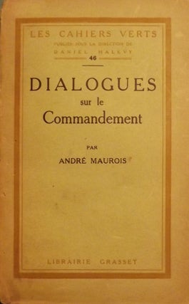 Item #51938 DIALOGUES SUR LE COMMANDEMENT. Andre MAUROIS